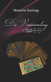 Die Versammlung - Manuela Sonntag - ebook
