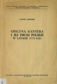 Oficyna Kantera i jej druki polskie w latach 1772-1923 - Alfons Lemański - ebook