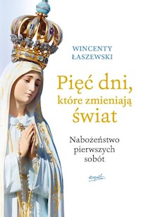 Pięć dni, które zmieniają świat - Wincenty Łaszewski - książka