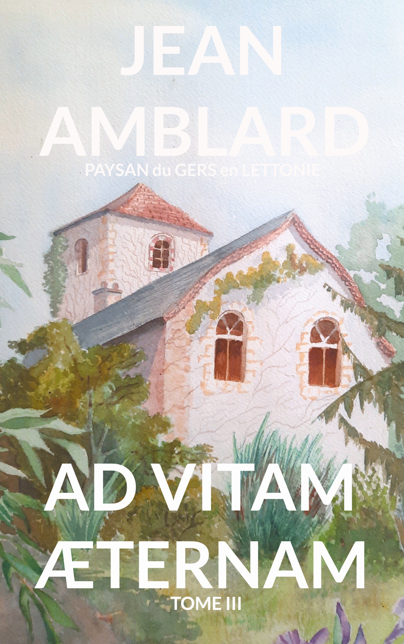 Ad vitam æternam tome III