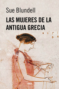Las mujeres de la antigua Grecia - Sue Blundell - ebook