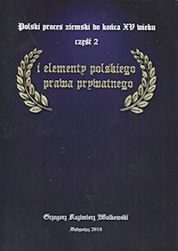 Polski proces ziemski do końca XV wieku Część 2 - Walkowski Grzegorz Kazimierz - książka