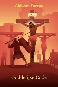 Goddelijke Code - Aldivan Teixeira Tôrres - ebook