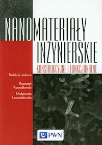 Nanomateriały inżynierskie, konstrukcyjne i funkcjonalne -  - książka