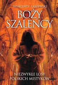 Boży szaleńcy - Ławszewski Wincenty - książka