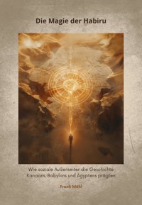 Die Magie der Habiru - Frank Möhl - ebook