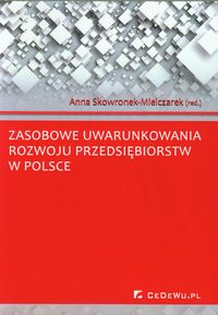 Zasobowe uwarunkowania rozwoju przedsiębiorstw w Polsce -  - książka