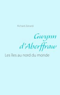 Gwynn d'Aberffraw - Richard Zanardi - ebook