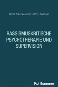 Rassismuskritische Psychotherapie und Supervision - Sema Akbunar - ebook