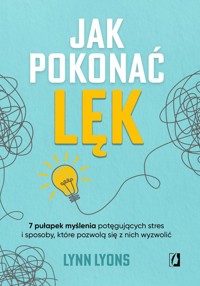 Jak pokonać lęk - Lyons Lynn - książka