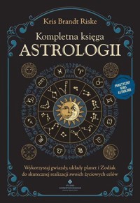 Kompletna księga astrologii - Riske Kris Brandt - książka