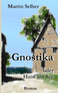 Gnostika - Martin Selber - ebook
