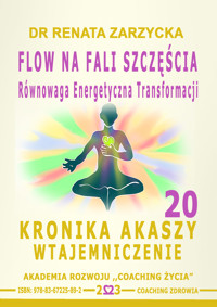 FLOW na Fali Szczęścia. Równowaga energii transformacji - dr Renata Zarzycka - audiobook
