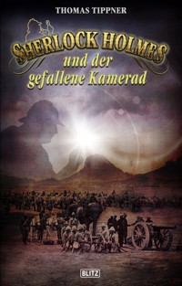 Sherlock Holmes - Neue Fälle 26: Sherlock Holmes und der gefallene Kamerad - Thomas Tippner - ebook