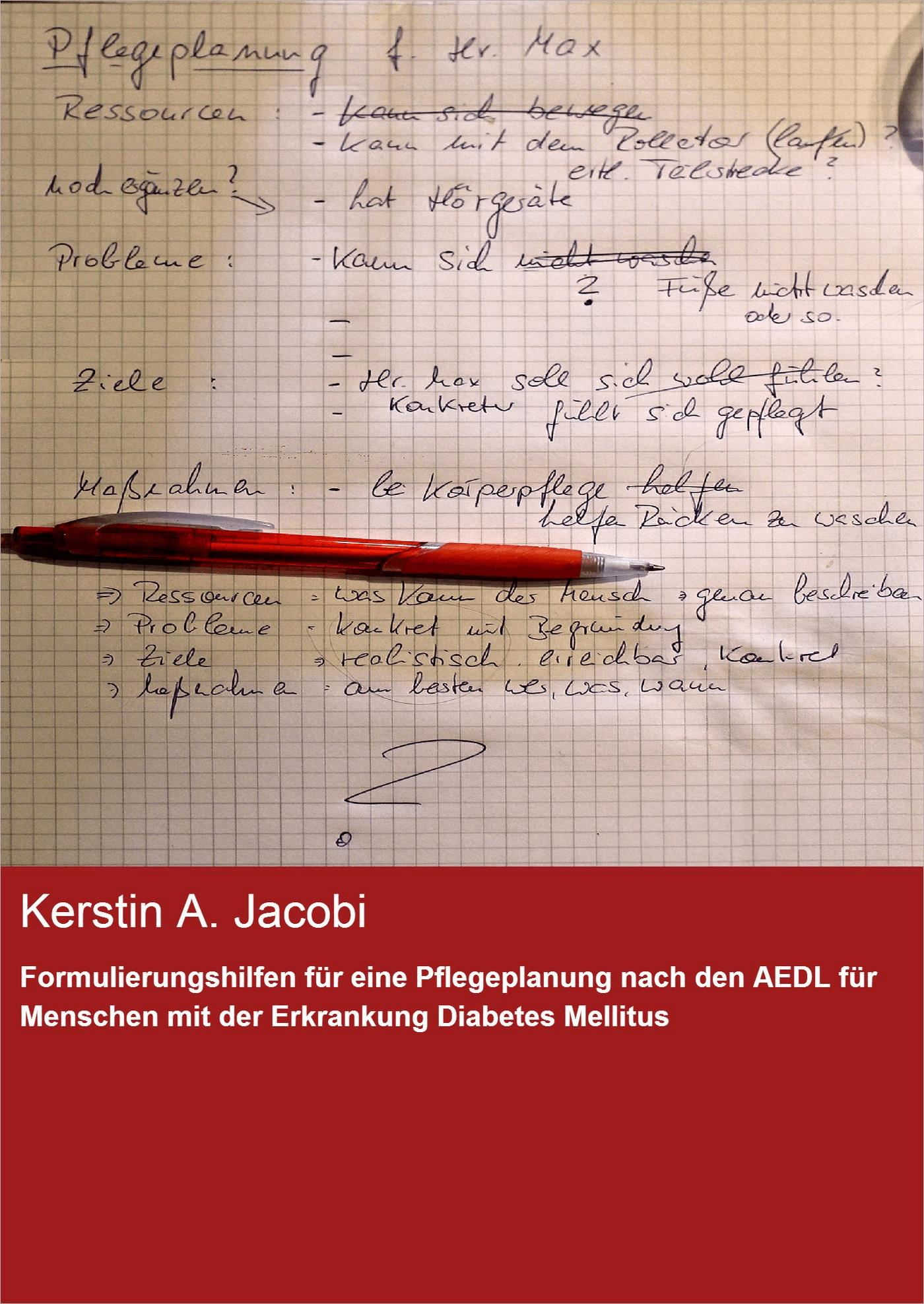 Formulierungshilfen für eine Pflegeplanung nach den AEDL für Menschen mit der Erkrankung Diabetes Mellitus