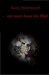 ... und immer kommt das Glück - Karin Hildebrandt - ebook