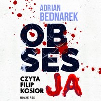 Obsesja. Oskar Blajer. Tom II - Bednarek Adrian - audiobook