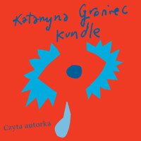 Kundle - Groniec Katarzyna - ebook + audiobook + książka