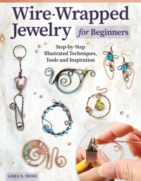 Wire-Wrapped Jewelry for Beginners - Lora S. Irish - ebook