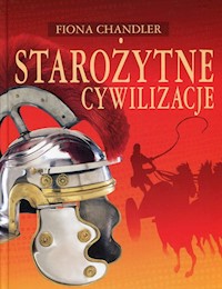 Starożytne cywilizacje - Chandler Fiona - książka