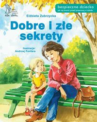 Dobre i złe sekrety - Elżbieta Zubrzycka - ebook + książka