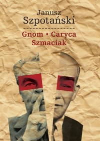 Gnom, Caryca, Szmaciak - Janusz Szpotański - książka