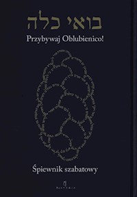 Śpiewnik szabatowy Przybywaj Oblubienico -  - książka