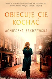 Obiecuję Cię kochać - Zakrzewska Agnieszka - ebook + książka