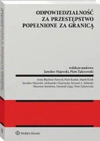 Odpowiedzialność za przestępstwo popełnione za granicą - Jarosław Majewski, Piotr Zakrzewski - książka