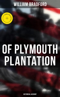 Of Plymouth Plantation: Historical Account - William Bradford - ebook