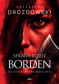 Sprawa Lizzie Borden - Krzysztof Drozdowski - ebook