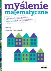 Myślenie matematyczne Zabawy i zadania dla starszych przedszkolaków -  - książka