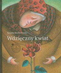 Wdzięczny kwiat - Szulyuvszky Sarolta - książka