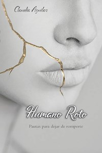 Humano Roto - Claudia Aguilar - ebook