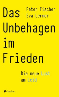 Das Unbehagen im Frieden - Peter Fischer - ebook