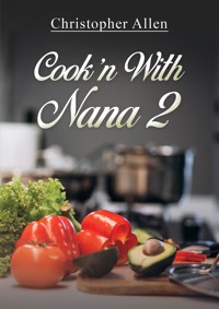 Cook'n With Nana 2 - Christopher Allen - ebook