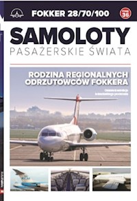 Samoloty pasażerskie świata Tom 36 FOKKER 28/70/100 -  - książka