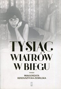 Tysiąc wiatrów w biegu - Małgorzata Dzieduszycka-Ziemilska - audiobook + książka