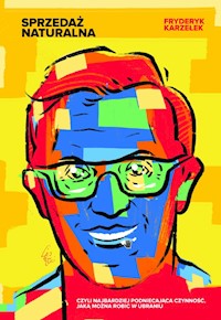 Sprzedaż naturalna - Fryderyk Karzełek - ebook