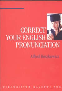 Correct your English Pronunciation - Reszkiewicz Alfred - książka
