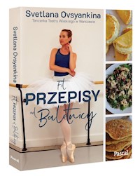 Fit przepisy od baletnicy - Svetlana Ovsyankina - ebook + książka