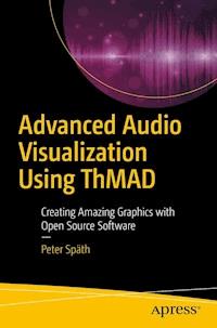 Advanced Audio Visualization Using ThMAD - Peter Späth - ebook