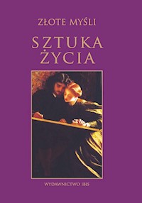 Złote myśli. Sztuka życia -  - książka
