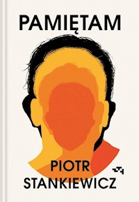 Pamiętam - Piotr Stankiewicz - ebook + książka