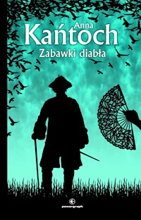 Zabawki diabła - Anna Kańtoch - ebook + książka