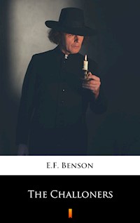 The Challoners - E.F. Benson - ebook