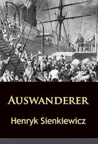 Auswanderer - Henryk Sienkiewicz - ebook