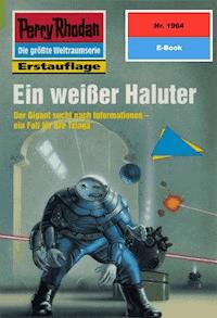 Perry Rhodan 1964: Ein weißer Haluter - Horst Hoffmann - ebook