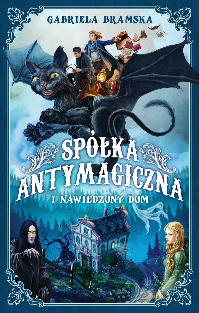 Spółka Antymagiczna i nawiedzony dom - Gabriela Bramska - ebook + książka