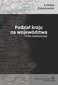 Podział kraju na województwa - Zaborowski Łukasz - książka